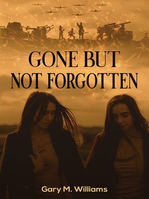 cover image of Gone but Not Forgotten